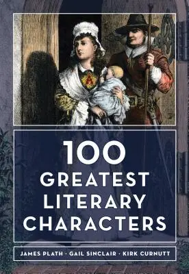 Les 100 plus grands personnages littéraires - The 100 Greatest Literary Characters