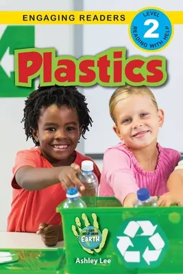 Plastics : Je peux aider à sauver la Terre (Engaging Readers, Level 2) - Plastics: I Can Help Save Earth (Engaging Readers, Level 2)