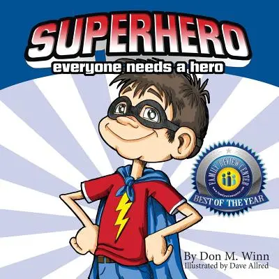 Super-héros : Tout le monde a besoin d'un héros - Superhero: Everyone Needs a Hero
