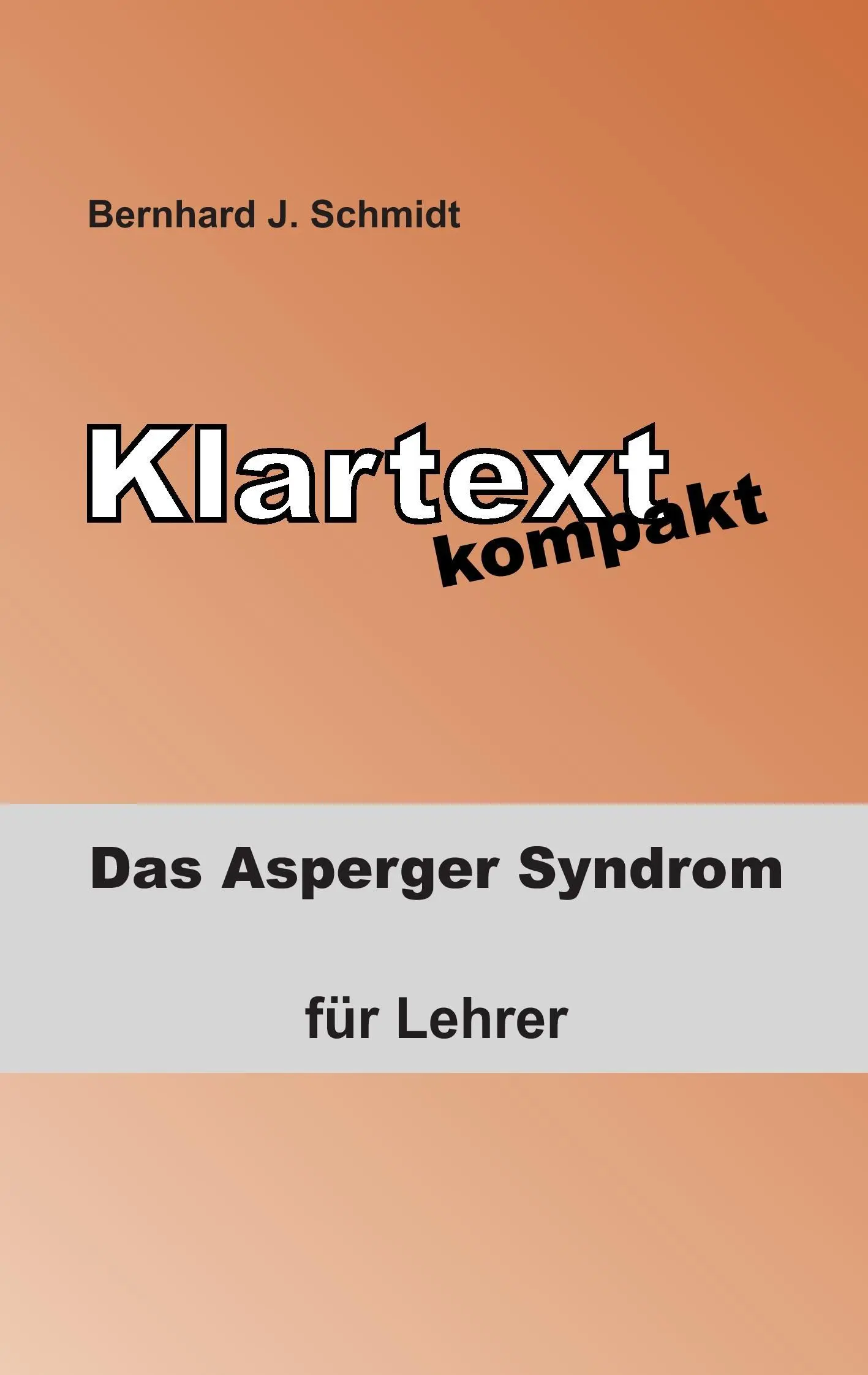 Texte intégral : Le syndrome d'Asperger - pour les élèves - Klartext kompakt: Das Asperger Syndrom - fr Lehrer