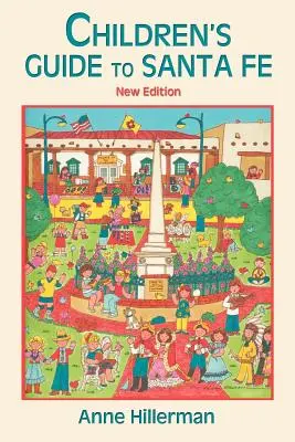 Guide de Santa Fe pour les enfants (nouveau et révisé) - Children's Guide to Santa Fe (New and Revised)