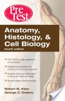 Anatomie, histologie et biologie cellulaire : Auto-évaluation et révision du pré-test, quatrième édition - Anatomy, Histology, & Cell Biology: Pretest Self-Assessment & Review, Fourth Edition