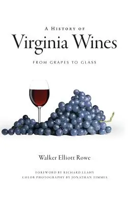 Histoire des vins de Virginie : Du raisin au verre - A History of Virginia Wines: From Grapes to Glass