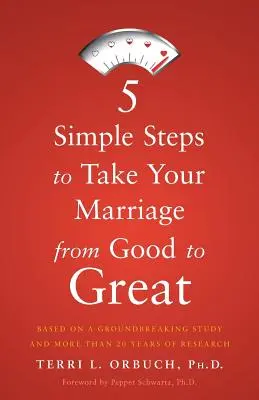 5 étapes simples pour faire passer votre mariage de bon à excellent - 5 Simple Steps to Take Your Marriage from Good to Great