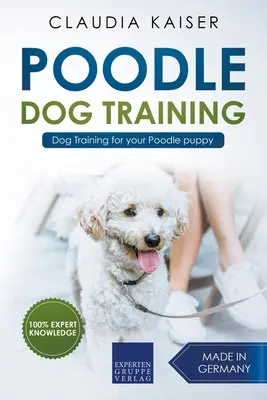 Caniche - Education canine pour votre chiot caniche - Poodle Training - Dog Training for your Poodle puppy