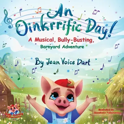 Un jour de folie : une aventure musicale et tyrannique dans la cour de récréation - An Oinkrrific Day!: A Musical, Bully-Busting, Barnyard Adventure