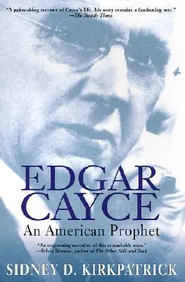 Edgar Cayce : Un prophète américain - Edgar Cayce: An American Prophet