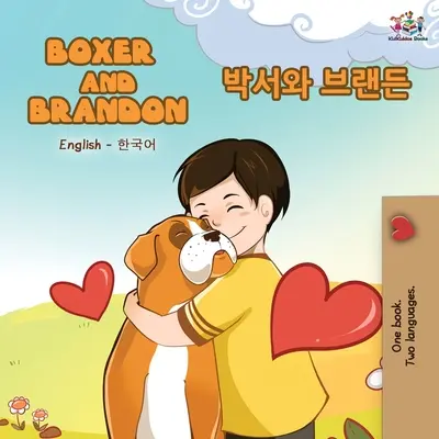 Boxer et Brandon (livre bilingue anglais-coréen) - Boxer and Brandon (English Korean Bilingual Book)