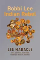 Bobbi Lee, la rebelle indienne - Bobbi Lee Indian Rebel