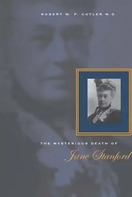 La mort mystérieuse de Jane Stanford - The Mysterious Death of Jane Stanford