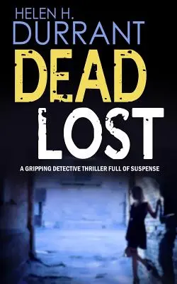 DEAD LOST un thriller policier captivant et plein de suspense - DEAD LOST a gripping detective thriller full of suspense