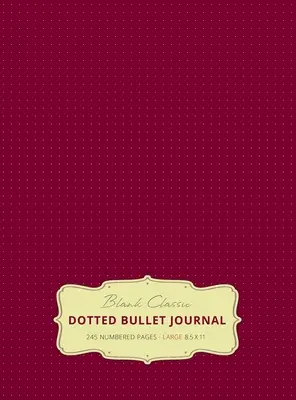 Grand Bullet Journal 8.5 x 11 (Red Wine #20) à couverture rigide - 245 pages numérotées - Large 8.5 x 11 Dotted Bullet Journal (Red Wine #20) Hardcover - 245 Numbered Pages