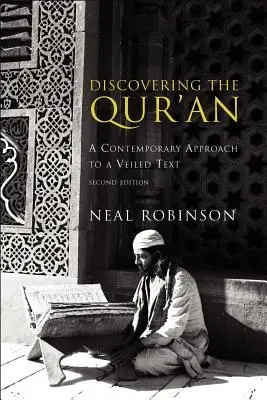 À la découverte du Coran : Une approche contemporaine d'un texte voilé - Discovering the Qur'an: A Contemporary Approach to a Veiled Text