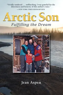 Fils de l'Arctique : L'accomplissement du rêve - Arctic Son: Fulfilling the Dream