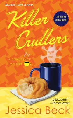 Crullers meurtriers : Le mystère de la boutique de beignets - Killer Crullers: A Donut Shop Mystery