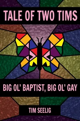 L'histoire de deux Tims : Le Grand Baptiste, le Grand Gay - Tale of Two Tims: Big Ol' Baptist, Big Ol' Gay