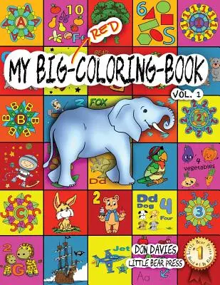 My Big Red Coloring Book Vol. 1 : Plus de 100 grandes pages d'activités familiales ! Coloriage, ABC, 123, personnages, puzzles, labyrinthes, formes, lettres et chiffres, etc. - My Big Red Coloring Book Vol. 1: Over 100 Big Pages of Family Activity! Coloring, ABCs, 123s, Characters, Puzzles, Mazes, Shapes, Letters + Numbers fo