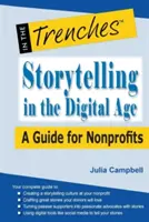 La narration à l'ère numérique : Un guide pour les organisations à but non lucratif - Storytelling in the Digital Age: A Guide for Nonprofits