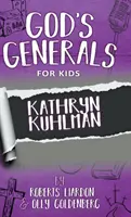 Les Généraux de Dieu pour les enfants - Volume 1 : Kathryn Kuhlman - God's Generals For Kids-Volume 1: Kathryn Kuhlman