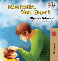 Bonne nuit, mon amour ! (livre pour enfants en portugais brésilien) : Livre portugais pour enfants - Goodnight, My Love! (Brazilian Portuguese Children's Book): Portuguese book for kids