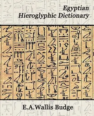 Dictionnaire des hiéroglyphes égyptiens - Egyptian Hieroglyphic Dictionary