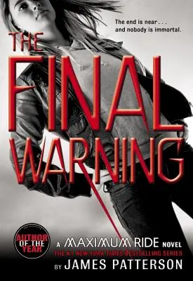Le dernier avertissement : Un roman de Maximum Ride - The Final Warning: A Maximum Ride Novel