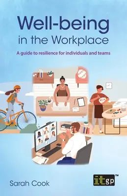 Le bien-être au travail : Un guide de résilience pour les individus et les équipes - Well-being in the Workplace: A guide to resilience for individuals and teams