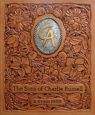 Les fils de Charlie Russell : Célébration des cinquante ans des Cowboy Artists of America - The Sons of Charlie Russell: Celebrating Fifty Years of the Cowboy Artists of America