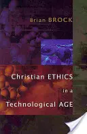 L'éthique chrétienne à l'ère technologique - Christian Ethics in a Technological Age