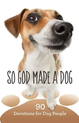 Dieu a fait un chien - So God Made a Dog