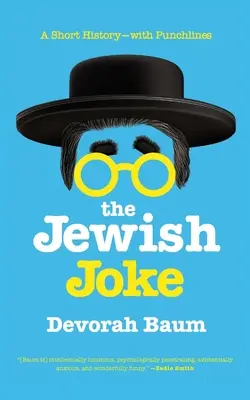 La blague juive : Une brève histoire avec des jeux de mots - The Jewish Joke: A Short History-with Punchlines