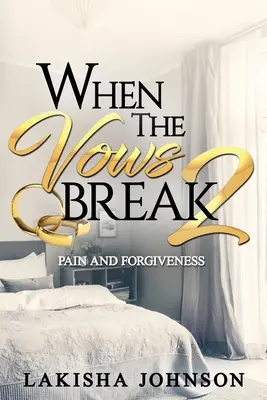 Quand les vœux se brisent 2 - When the Vows Break 2
