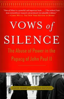 Vœux de silence : L'abus de pouvoir dans la papauté de Jean-Paul II - Vows of Silence: The Abuse of Power in the Papacy of John Paul II