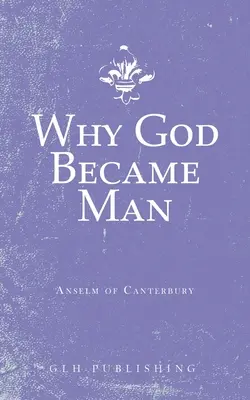 Pourquoi Dieu s'est fait homme - Why God Became Man