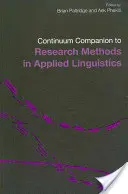 The Continuum Companion to Research Methods in Applied Linguistics (en anglais) - The Continuum Companion to Research Methods in Applied Linguistics