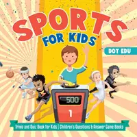 Sports pour les enfants - Quiz pour les enfants - Livres de questions et réponses pour les enfants - Sports for Kids - Trivia and Quiz Book for Kids - Children's Questions & Answer Game Books