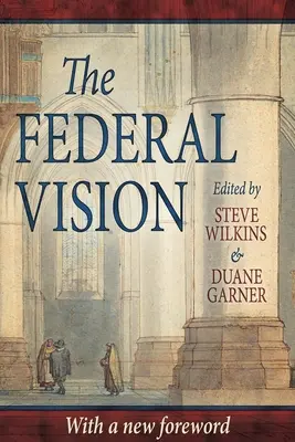 La vision fédérale - The Federal Vision