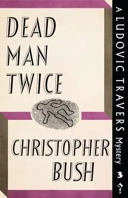 L'homme mort deux fois : un mystère de Ludovic Travers - Dead Man Twice: A Ludovic Travers Mystery