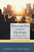 L'apologétique sans apologie - Apologetics without Apology