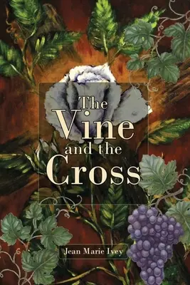 La vigne et la croix - The Vine and the Cross