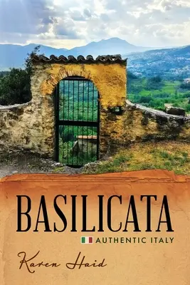 Basilicate : L'Italie authentique - Basilicata: Authentic Italy