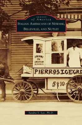 Les Italo-Américains de Newark, Belleville et Nutley - Italian Americans of Newark, Belleville, and Nutley