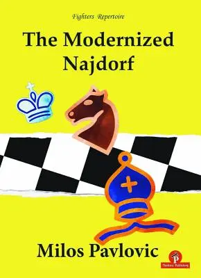 La Najdorf modernisée - The Modernized Najdorf