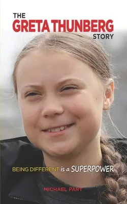 L'histoire de Greta Thunberg : La différence est un super pouvoir - The Greta Thunberg Story: Being Different is a Superpower