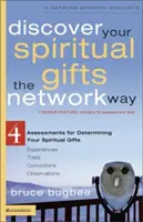 Découvrez vos dons spirituels à la manière du réseau : 4 évaluations pour déterminer vos dons spirituels - Discover Your Spiritual Gifts the Network Way: 4 Assessments for Determining Your Spiritual Gifts