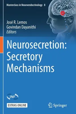 La neurosécrétion : Mécanismes sécrétoires - Neurosecretion: Secretory Mechanisms