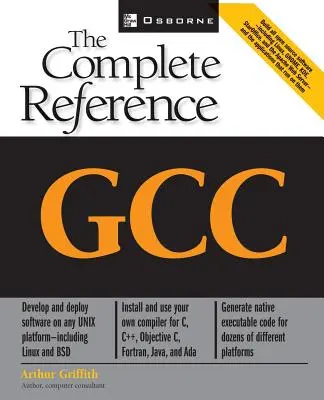 Gcc : La Référence Complète - Gcc: The Complete Reference