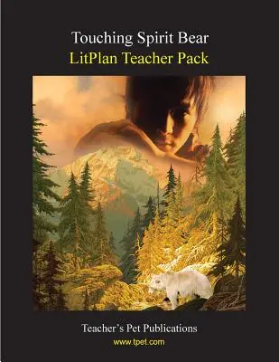 Kit pédagogique Litplan : Toucher l'ours spirituel - Litplan Teacher Pack: Touching Spirit Bear