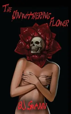 La fleur flétrie - The Unwithering Flower