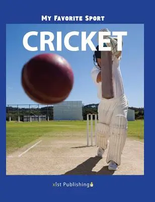 Mon sport préféré : le cricket Cricket - My Favorite Sport: Cricket